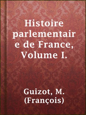cover image of Histoire parlementaire de France,  Volume I.